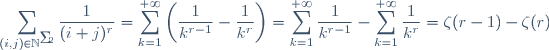 \displaystyle \sum_{(i,j)\in\mathbb{N}^*^2} \frac{1}{(i+j)^r} = \displaystyle \sum_{k=1}^{+\infty} \left(\frac{1}{k^{r-1}} -\frac{1}{k^r} \right) = \displaystyle \sum_{k=1}^{+\infty} \frac{1}{k^{r-1}} - \displaystyle \sum_{k=1}^{+\infty} \frac{1}{k^{r}}  = \zeta(r-1) - \zeta(r)